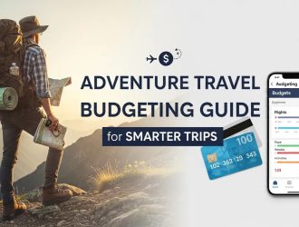 Adventure Travel Budgeting Guide for Smarter Trips