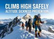 Altitude Sickness Prevention : Climb High Safely