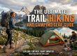 The Ultimate Trail Hiking And Camping Gear Guide