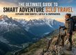 The Ultimate Guide To Smart Adventure Solo Travel