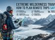 Extreme Wilderness Travel : How to Plan Remote Trips Safely