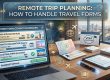 Remote Trip Planning : How to Handle Travel Forms